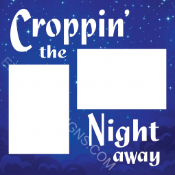 Croppin' the Night Away